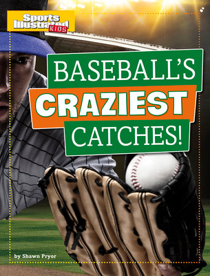 Baseball's Craziest Catches! (Paperback)