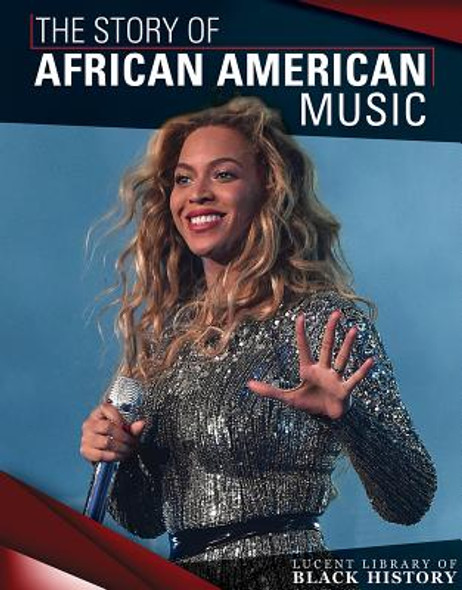 The Story of African American Music (Library Binding)