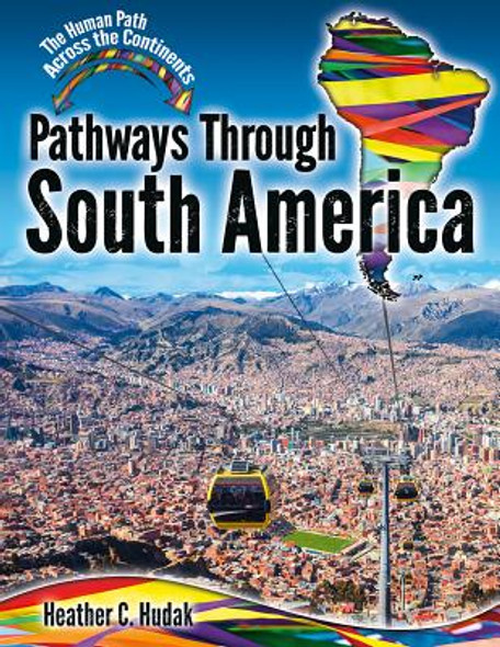 Pathways Through South America (Library Binding)