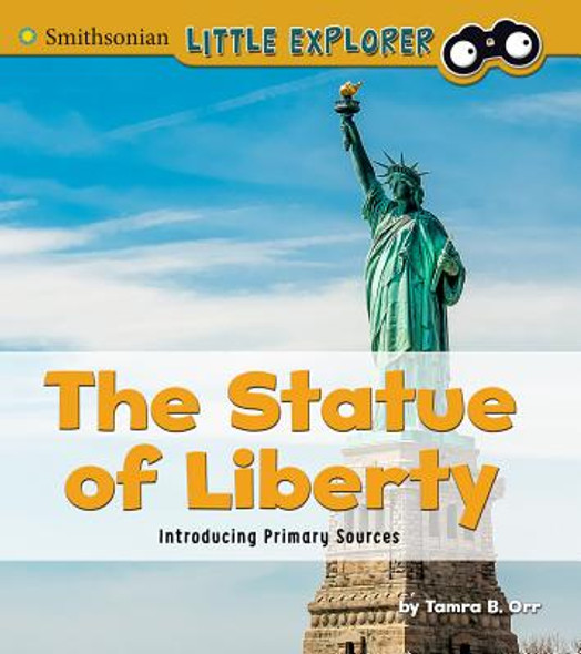 The Statue of Liberty: Introducing Primary Sources (Paperback)