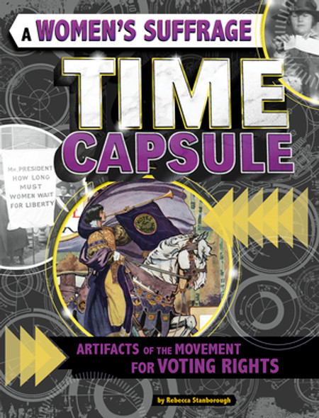 A Women's Suffrage Time Capsule: Artifacts of the Movement for Voting Rights (Paperback)