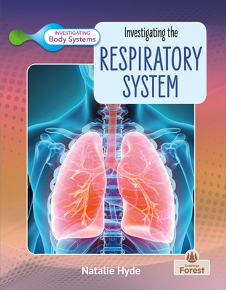 Investigating the Respiratory System (Library Binding)
