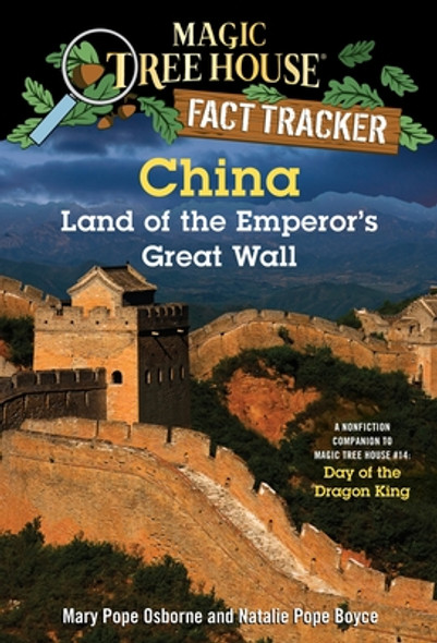 China: Land of the Emperor's Great Wall: A Nonfiction Companion to Magic Tree House #14: Day of the Dragon King (Paperback)