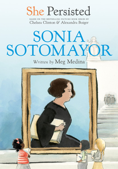She Persisted: Sonia Sotomayor (Paperback) She Persisted: Sonia Sotomayor (Paperback)