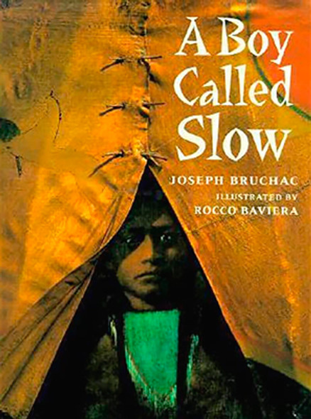 A Boy Called Slow: The True Story of Sitting Bull (Paperback)