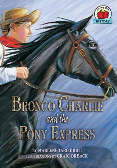 Bronco Charlie and the Pony Express (Paperback)