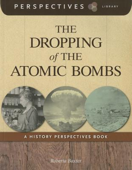 The Dropping of the Atomic Bombs (Paperback) The Dropping of the Atomic Bombs (Paperback)