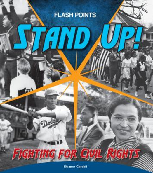 Stand Up!: Fighting for Civil Rights (Library Binding)