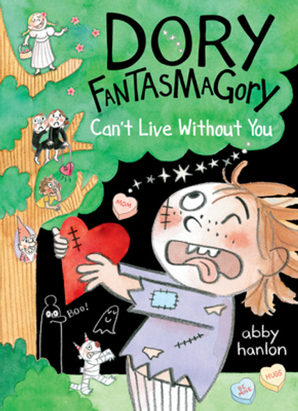 Dory Fantasmagory: Can't Live Without You (Hardcover)