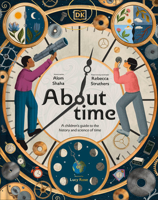 About Time: A Children's Guide to the History and Science of Time (Hardcover)