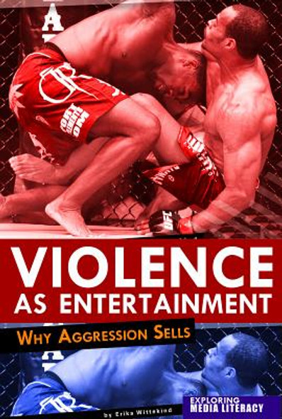 Violence as Entertainment: Why Aggression Sells (Hardcover)