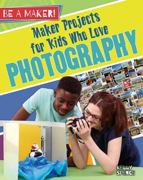 Maker Projects for Kids Who Love Photography (Hardcover) Maker Projects for Kids Who Love Photography (Hardcover)