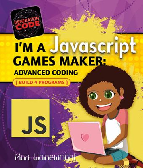 I'm a JavaScript Games Maker: Advanced Coding (Paperback)