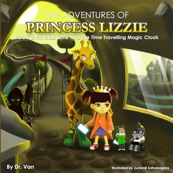 Princess Lizzie and the Time Travelling Magic Cloak: Book 3 (Paperback)