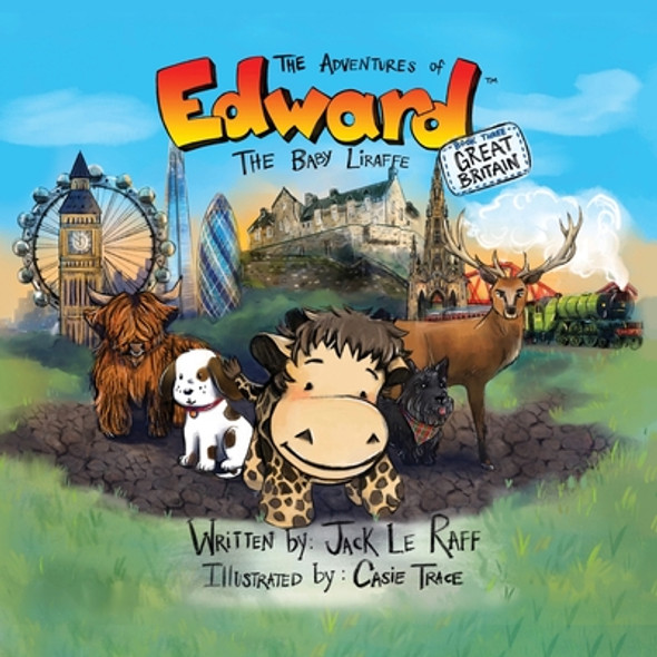 The Adventures of Edward the Baby Liraffe: Great Britain (Paperback)