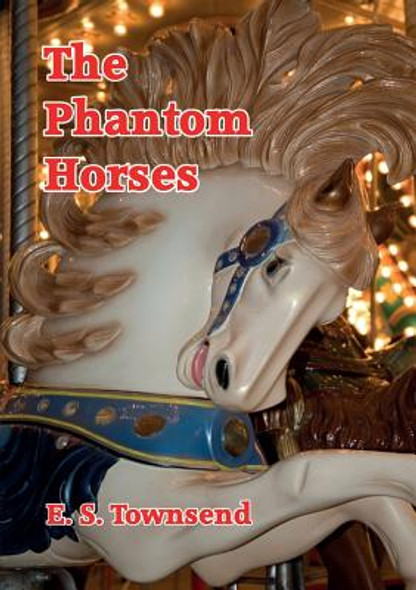 The Phantom Horses (Paperback)