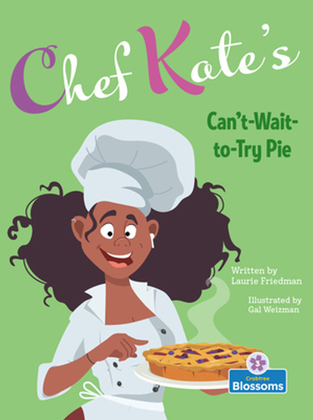 Chef Kate's Can't-Wait-To-Try Pie (Library Binding)
