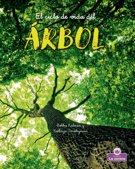 El Ciclo de Vida del Árbol - Second Edition (the Life Cycle of a Tree) (Paperback)