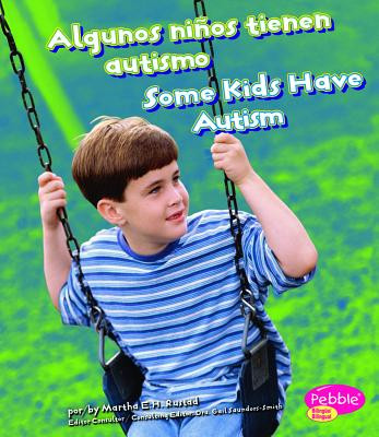 Algunos Niños Tienen Autismo/Some Kids Have Autism (Hardcover)