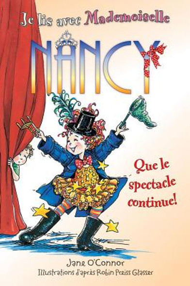 Je Lis Avec Mademoiselle Nancy: Que Le Spectacle Continue! (Paperback)