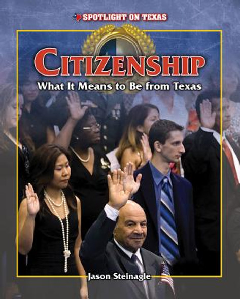 Citizenship: What It Means to Be from Texas (Library Binding)
