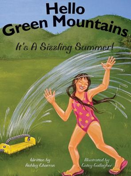 Hello Green Mountains: It's a Sizzling Summer! (Hardcover)