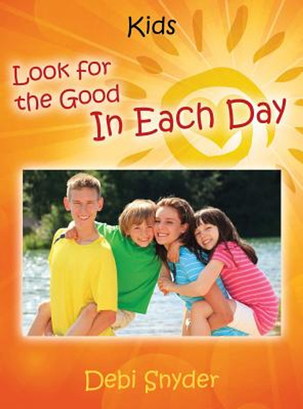 Look For The Good In Each Day (Hardcover)