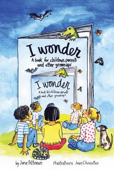 I Wonder: A Book for Children, Parents and Other Grownups (Paperback)