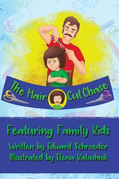 The Hair Cut Chase: Featuring Family Kids (Paperback)