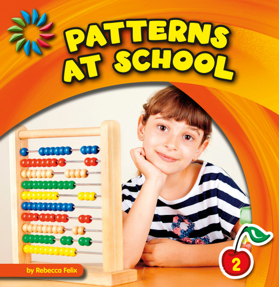 21st Century Basic Skills Library: Patterns at School (Library binding) 21st Century Basic Skills Library: Patterns at School (Library binding)
