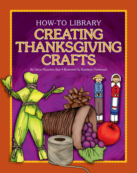 How-to Library: Creating Thanksgiving Crafts (Library binding)