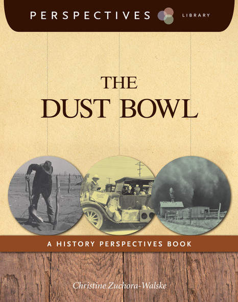 Perspectives Library: The Dust Bowl (Library binding) Perspectives Library: The Dust Bowl (Library binding)