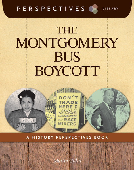 Perspectives Library: The Montgomery Bus Boycott (Library binding) Perspectives Library: The Montgomery Bus Boycott (Library binding)