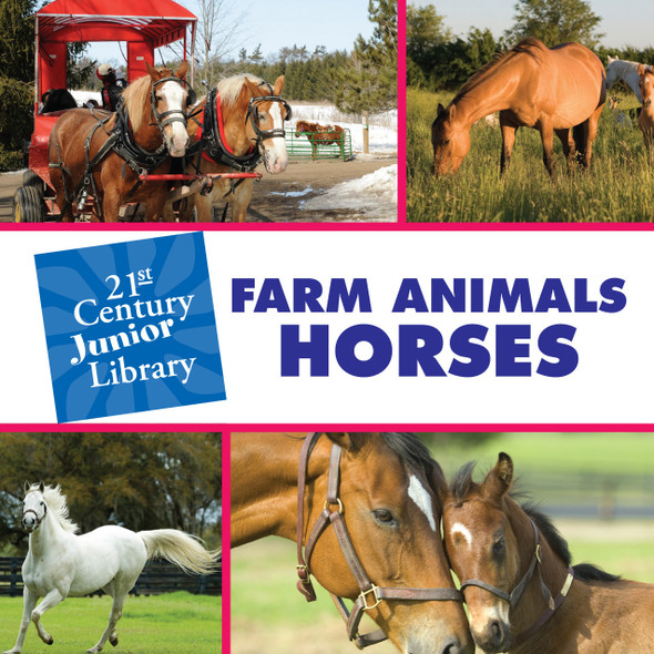 21st Century Junior Library: Farm Animals: Horses (Library binding)