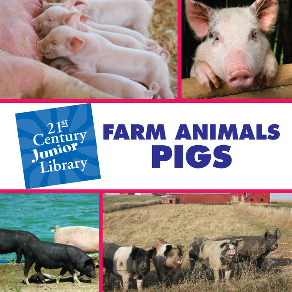 21st Century Junior Library: Farm Animals: Pigs (Library binding)