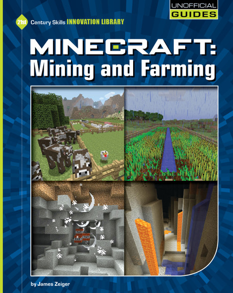 21st Century Skills Innovation Library: Minecraft: Mining and Farming (Library binding) 21st Century Skills Innovation Library: Minecraft: Mining and Farming (Library binding)