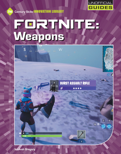 21st Century Skills Innovation Library: Fortnite: Weapons (Paperback) 21st Century Skills Innovation Library: Fortnite: Weapons (Paperback)