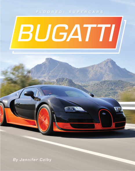 Floored! Supercars: Bugatti (Library binding)