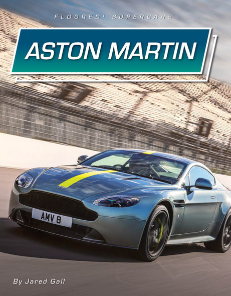 Floored! Supercars: Aston Martin (Library binding)
