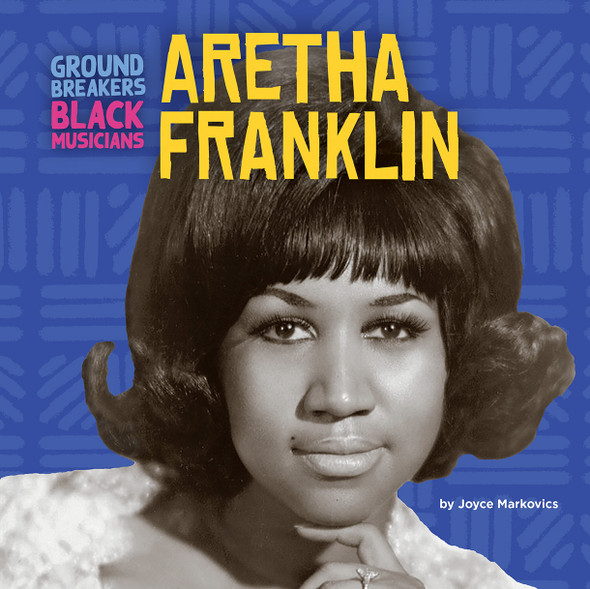 Groundbreakers: Black Musicians: Aretha Franklin (Paperback)