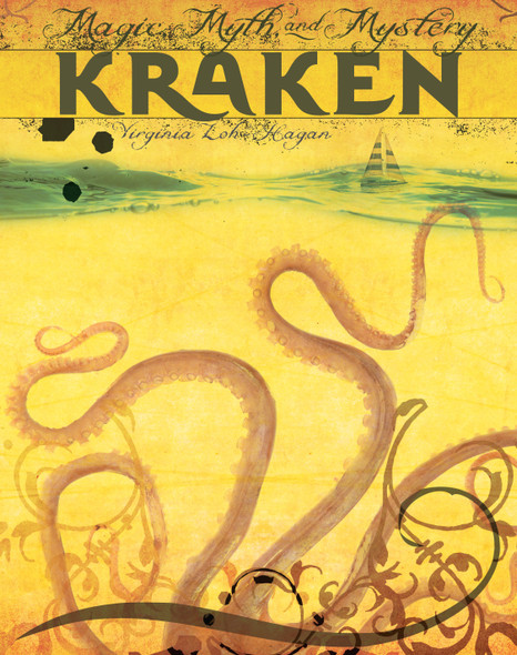 Magic, Myth, and Mystery: Kraken (Library binding)