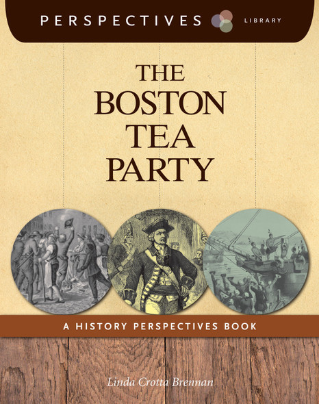 Perspectives Library: The Boston Tea Party (Paperback)