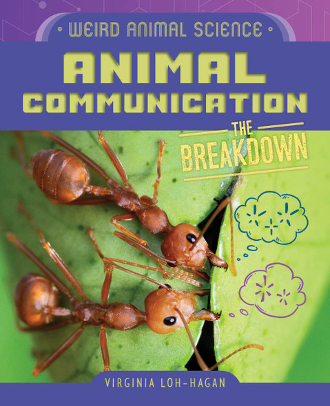 Weird Animal Science: The Breakdown: Animal Communication (Library binding)
