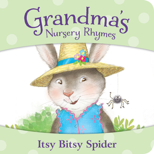 Grandma's Nursery Rhymes: Itsy Bitsy Spider (Boardbook)