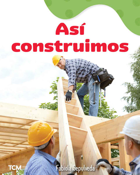 Así construimos, A Wordless Nonfiction Book (Paperback)