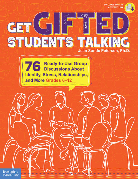 Get Gifted Students Talking, 76 Ready-to-Use Group Discussions About Identity, Stress, Relationships, and More (Grades 6-12) (Paperback)