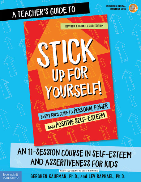 Teacher's Guide to Stick Up for Yourself!, An 11-Session Course in Self-Esteem and Assertiveness for Kids (Paperback)
