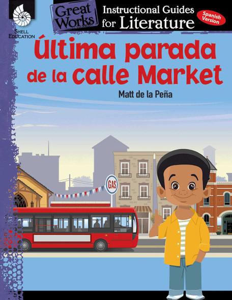Ultima parada de la calle Market (Last stop on Market Street), An Instructional Guide for Literature (Paperback)