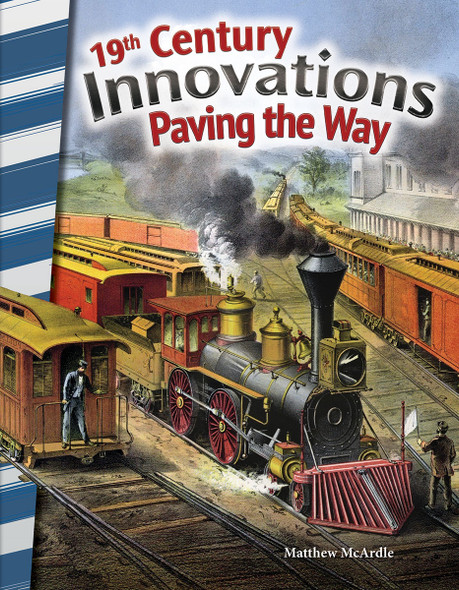19th Century Innovations, Paving the Way (Paperback)