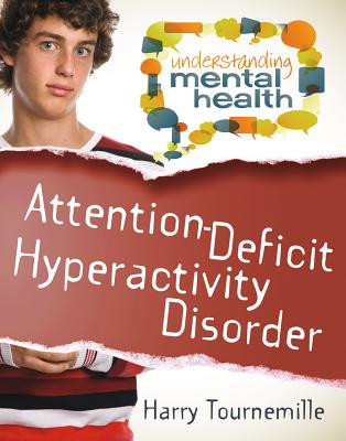 Attention Deficit Hyperactivity Disorder (Library Binding)